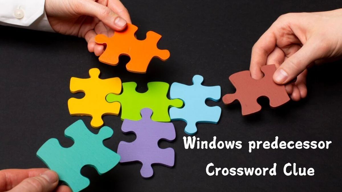 Windows predecessor Universal Crossword Clue Puzzle Answer from July 23, 2024