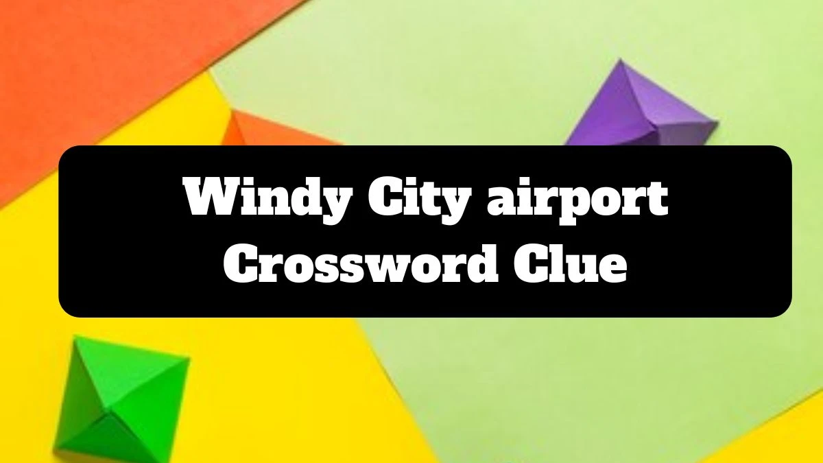 Windy City airport NYT Crossword Clue Puzzle Answer from July 14, 2024