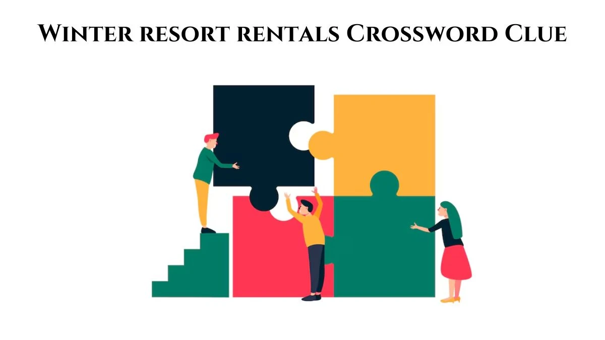 LA Times Winter resort rentals Crossword Clue Puzzle Answer from July 01, 2024