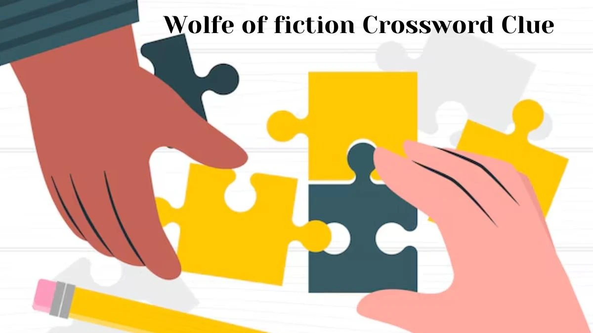 Wolfe of fiction LA Times Crossword Clue Puzzle Answer from July 11, 2024