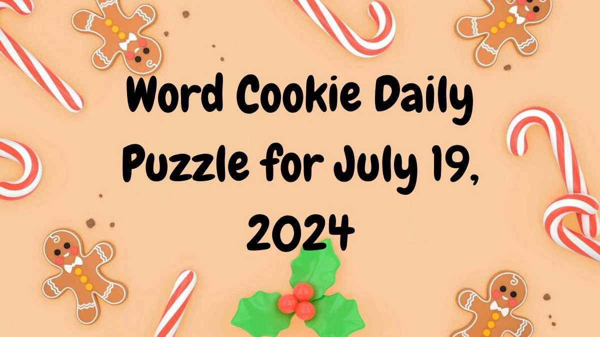 Word Cookie Daily Puzzle Hints and Answer for July 19, 2024