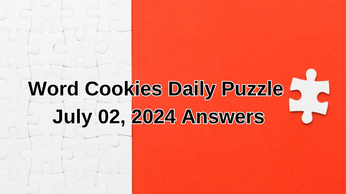 Word Cookies Daily Puzzle July 02, 2024 Answers