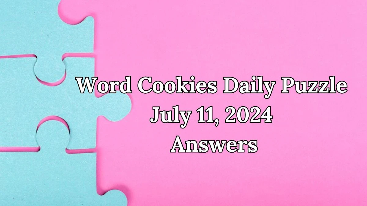 Word Cookies Daily Puzzle July 11, 2024 Answers