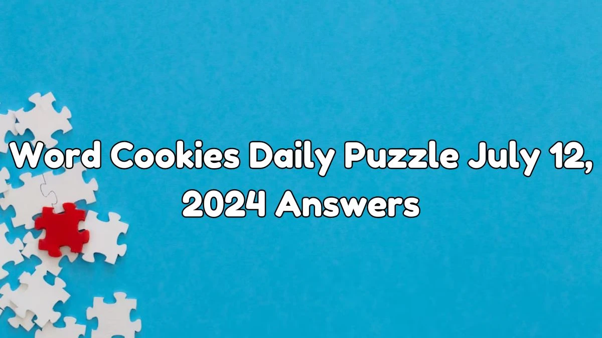 Word Cookies Daily Puzzle July 12, 2024 Answers