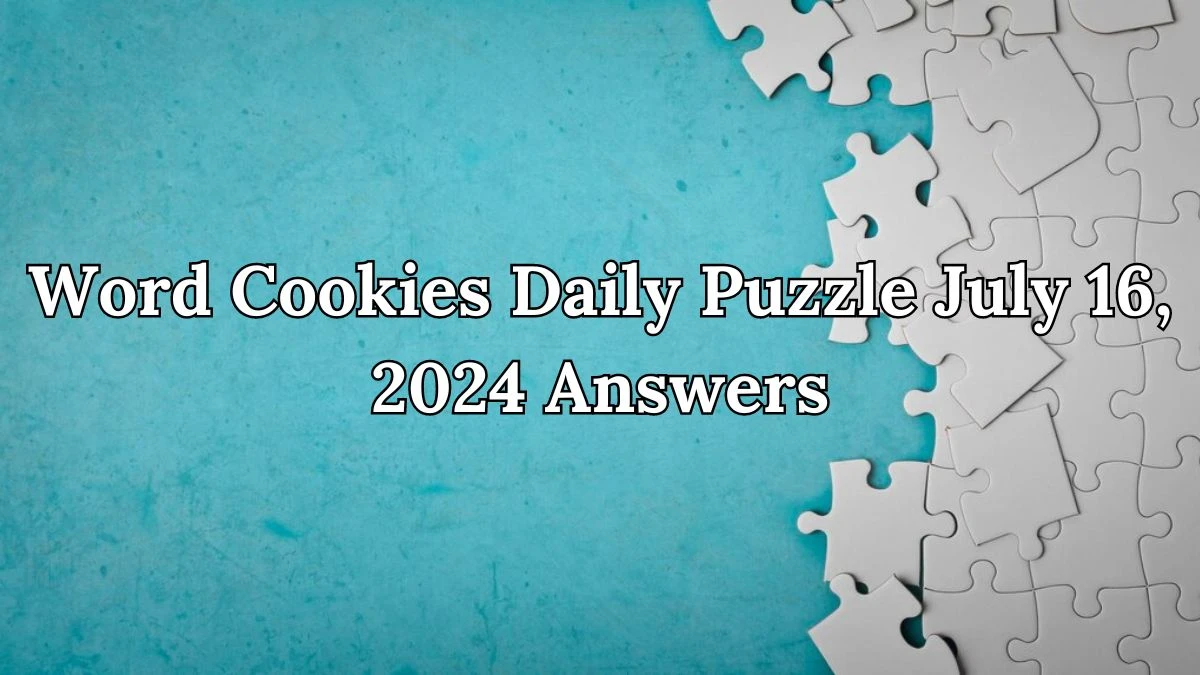 Word Cookies Daily Puzzle July 16, 2024 Answers