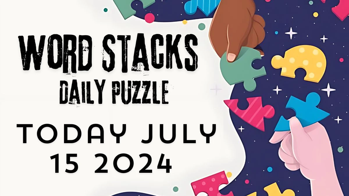 Word Stacks Daily Puzzle Answers July 15 2024