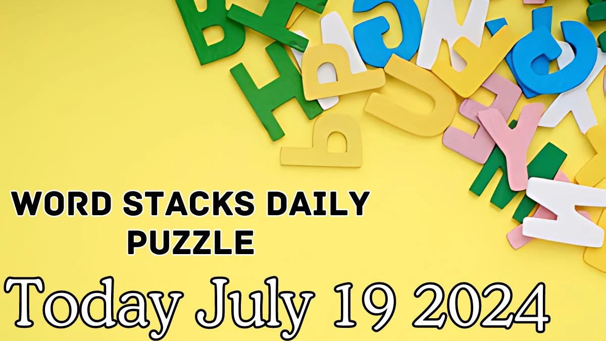 Word Stacks Daily Puzzle Answers July 19 2024