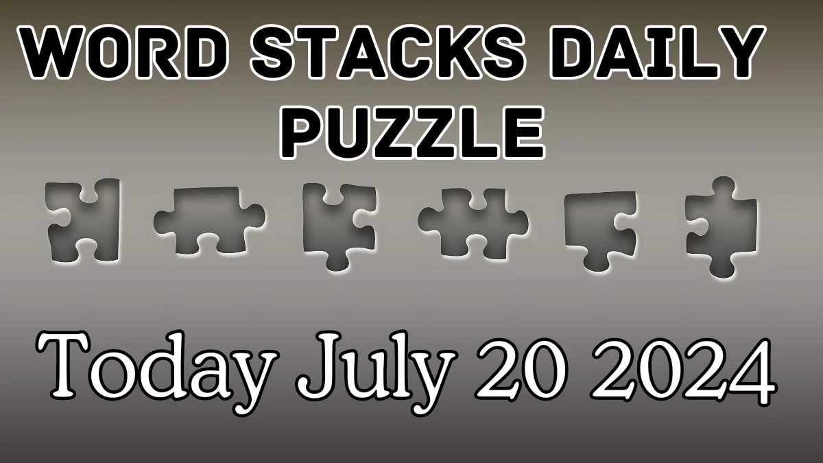 Word Stacks Daily Puzzle Answers July 20 2024