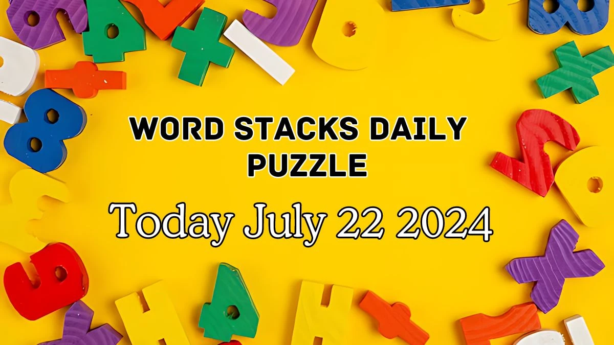 Word Stacks Daily Puzzle Answers July 22 2024