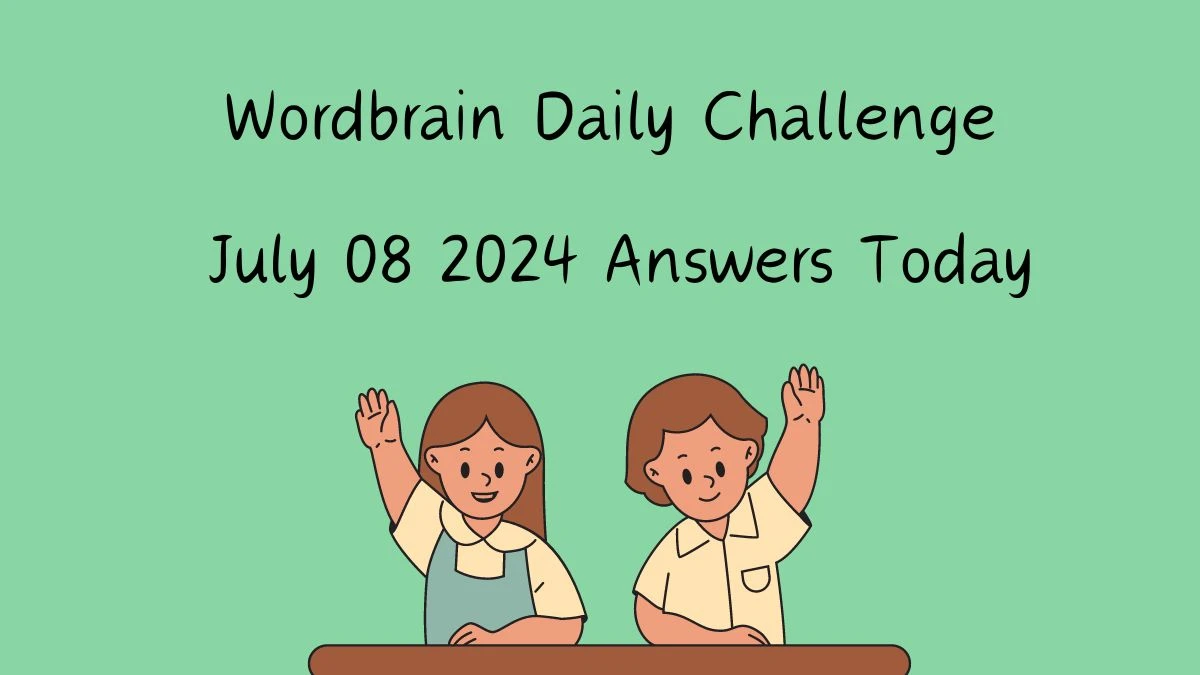 Wordbrain Daily Challenge July 08 2024 Answers Today