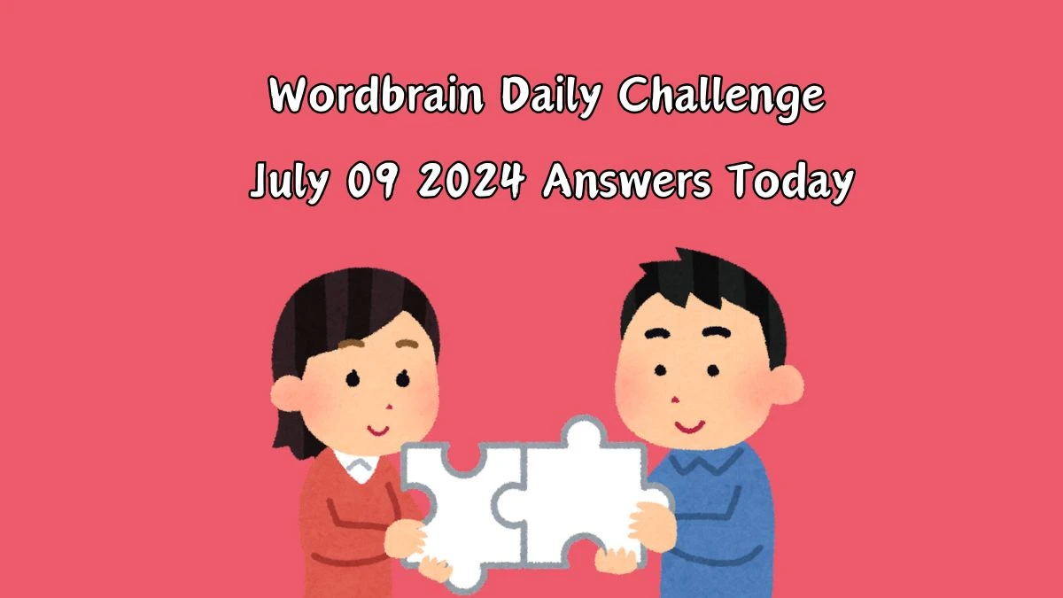 Wordbrain Daily Challenge July 09 2024 Answers Today