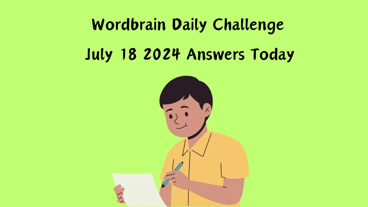 Wordbrain Daily Challenge July 18 2024 Answers Today