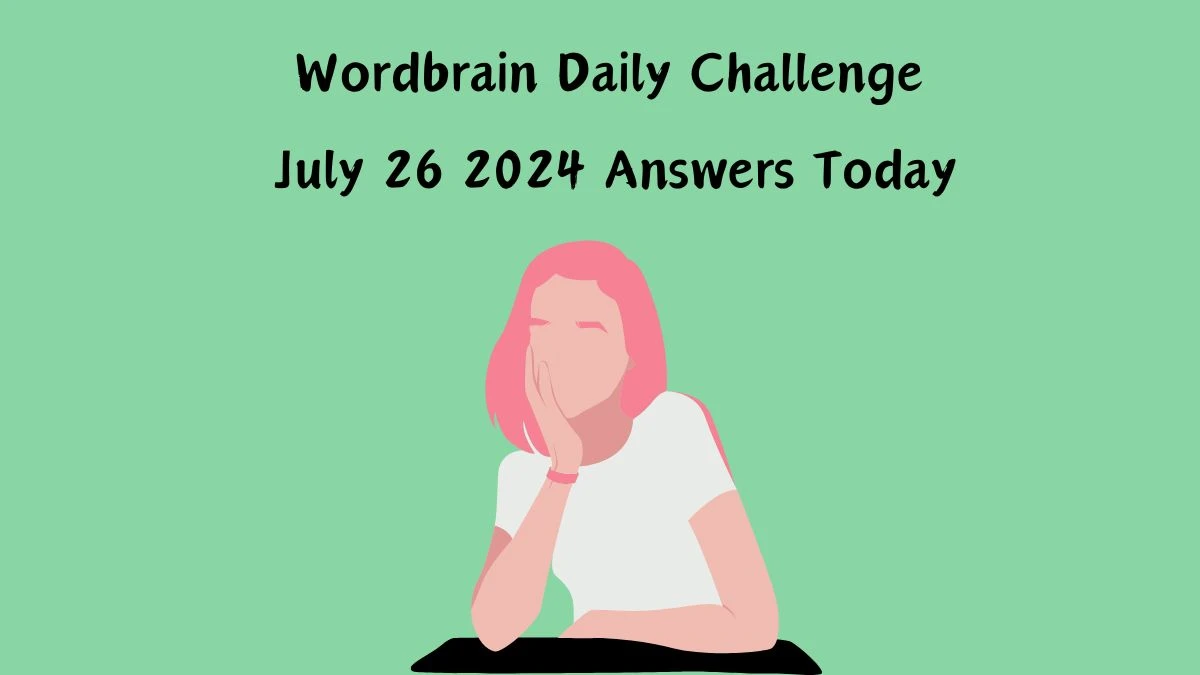 Wordbrain Daily Challenge July 26 2024 Answers Today