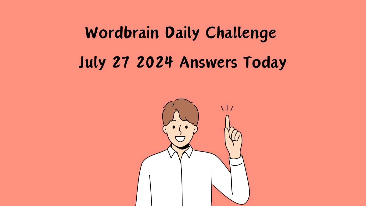 Wordbrain Daily Challenge July 27 2024 Answers Today