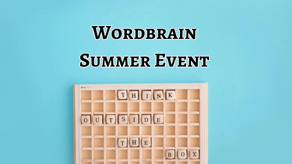 Wordbrain Summer Event July 04, 2024 Answers Revealed