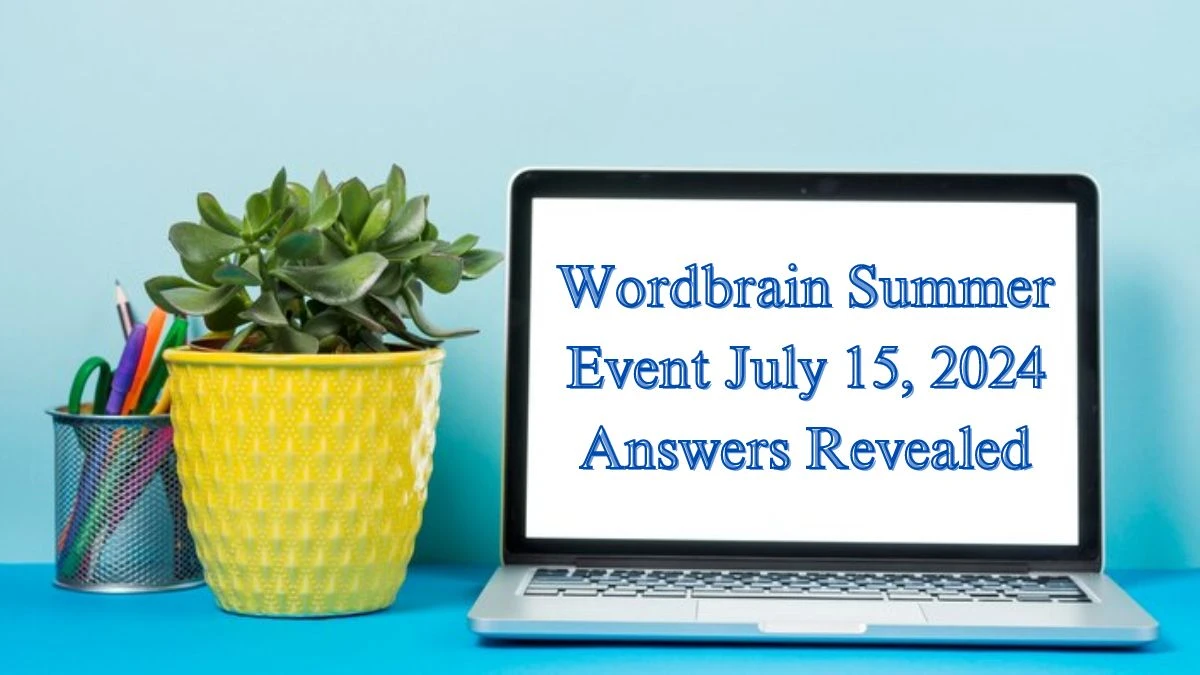 Wordbrain Summer Event July 15, 2024 Answers Revealed