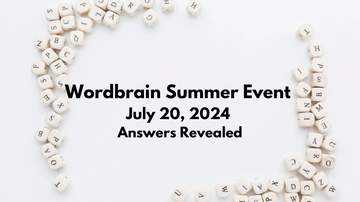 Wordbrain Summer Event July 20, 2024 Answers Revealed