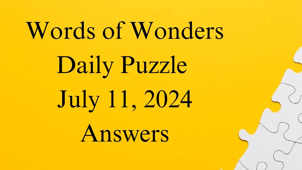 Words of Wonders Daily Puzzle July 11, 2024 Answers