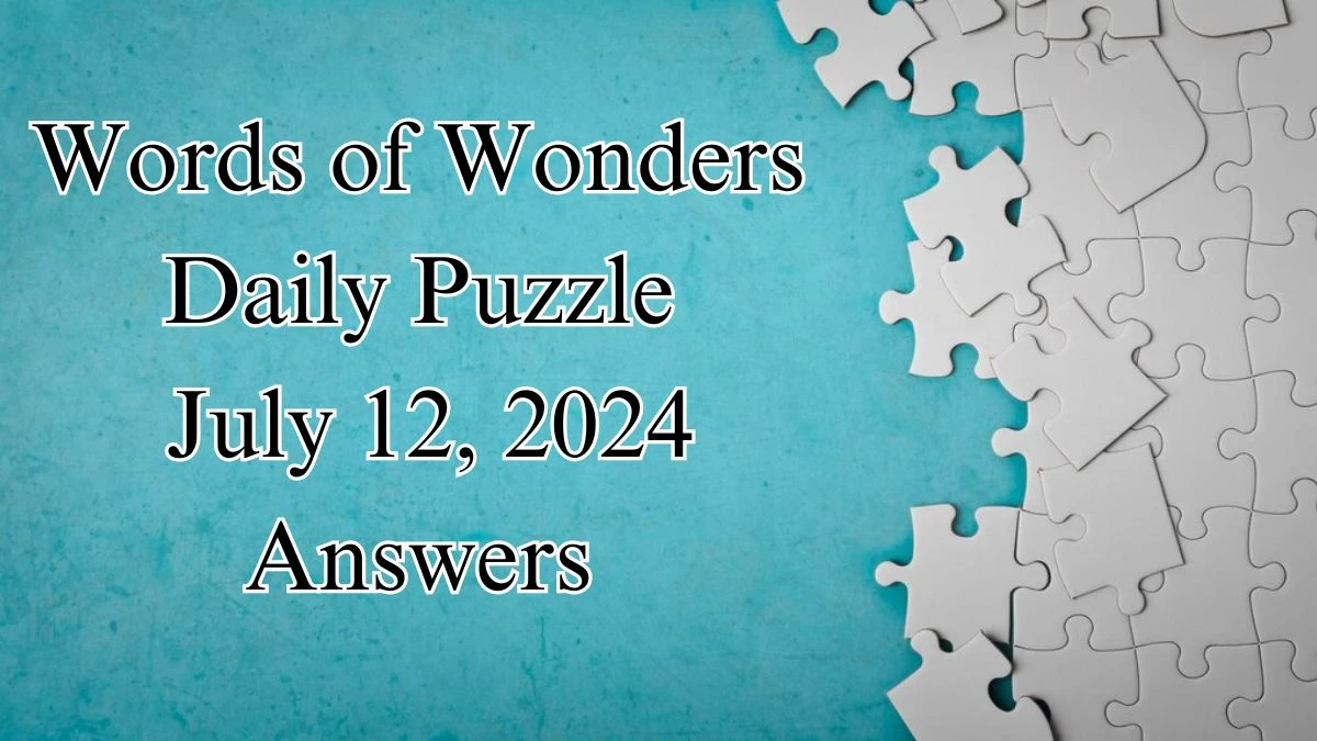 Words of Wonders Daily Puzzle July 12, 2024 Answers