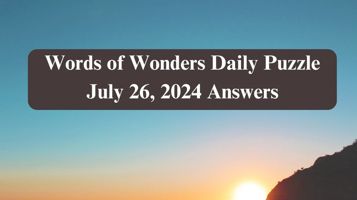 Words of Wonders Daily Puzzle July 27, 2024 Answers