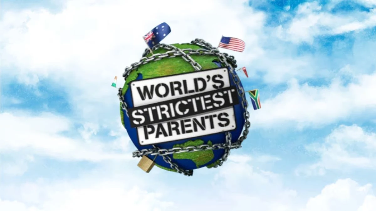 World's Strictest Parents Where are they now? World's Strictest Parents List