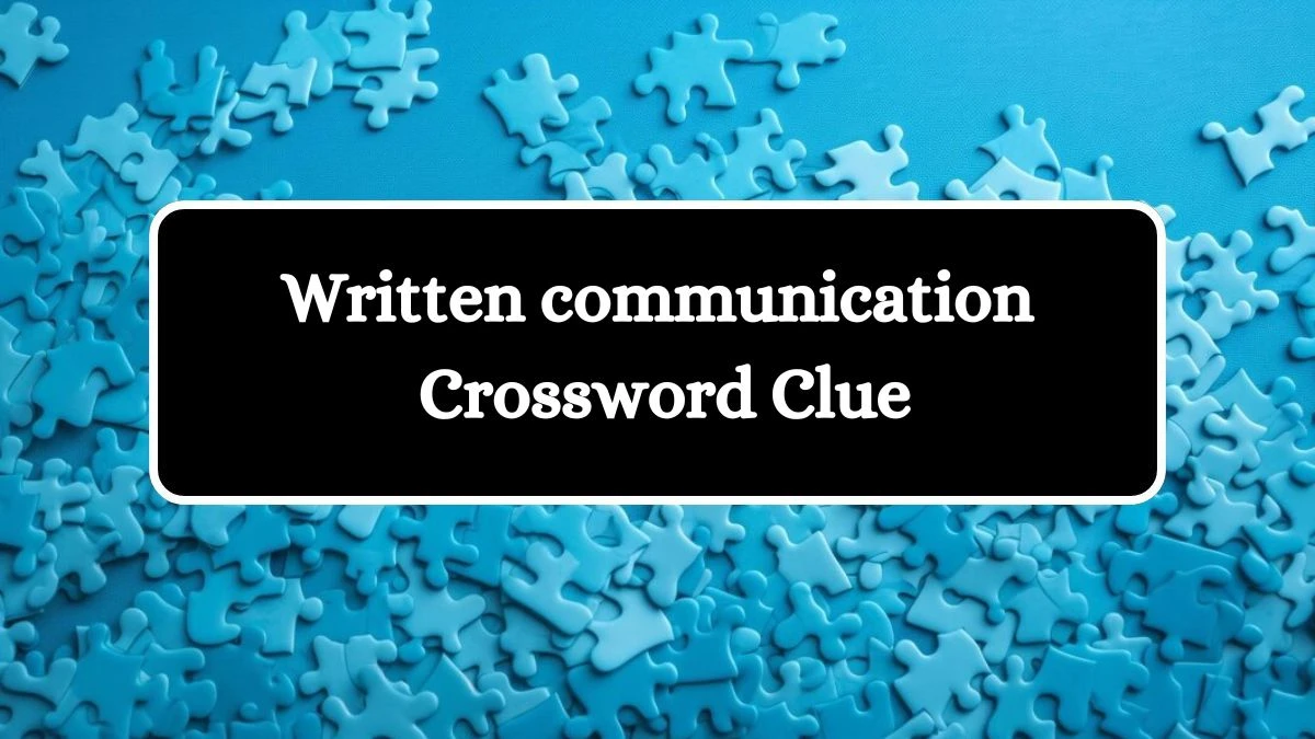 Written communication Daily Commuter Crossword Clue Puzzle Answer from August 01, 2024