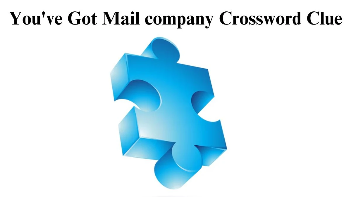 Daily Themed You've Got Mail company Crossword Clue Puzzle Answer from July 01, 2024