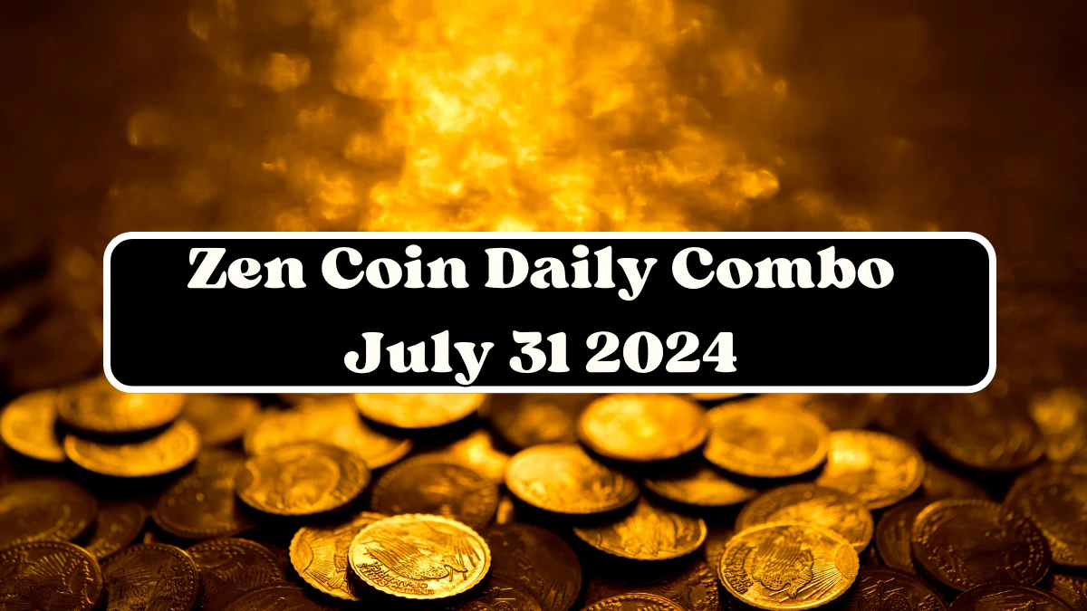 Zen Coin Daily Combo July 31 2024