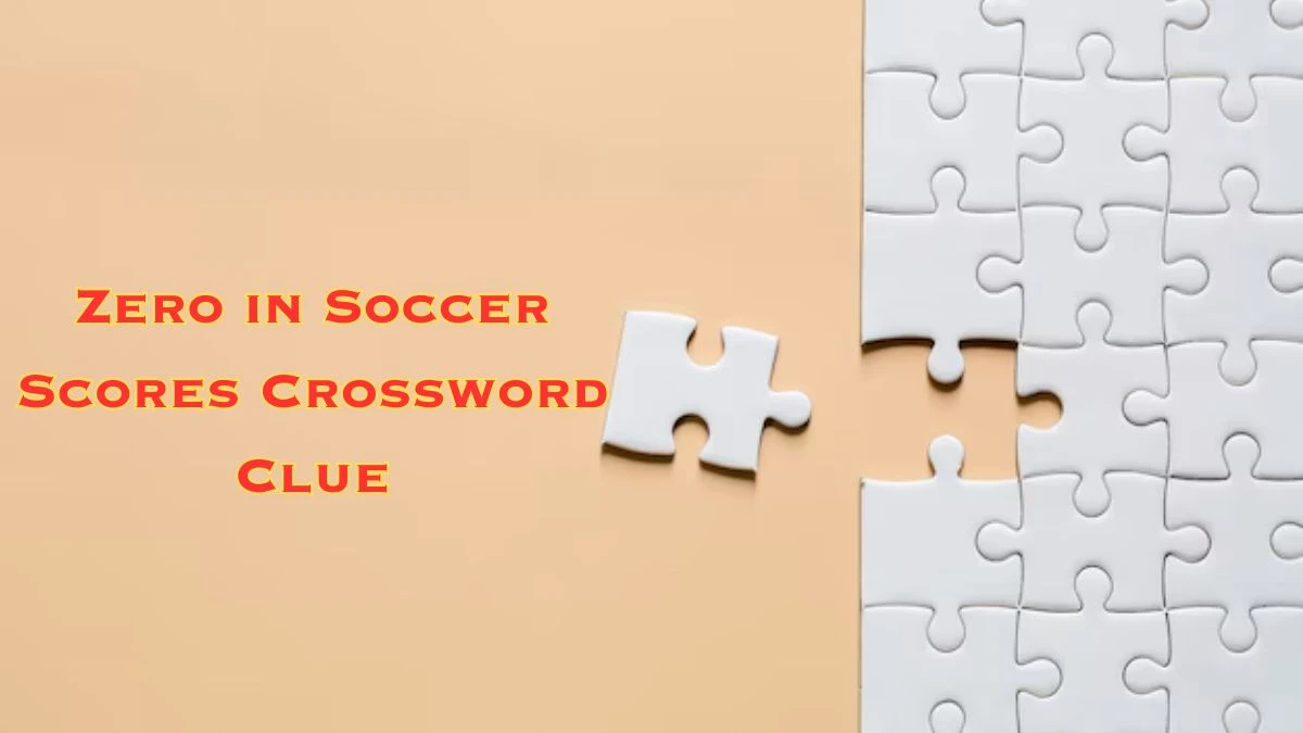 Zero in Soccer Scores Daily Themed Crossword Clue Puzzle Answer from July 03, 2024