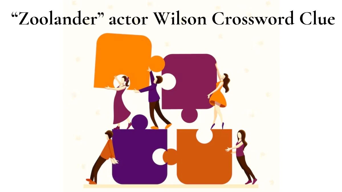 USA Today “Zoolander” actor Wilson Crossword Clue Puzzle Answer from July 01, 2024
