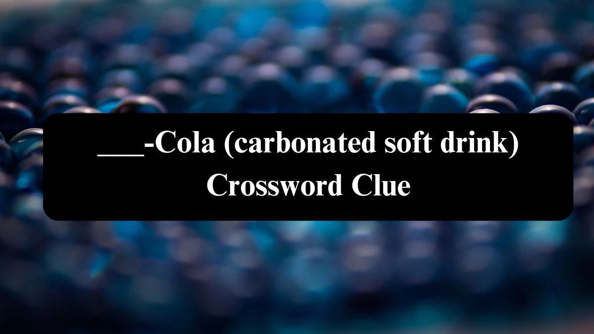 ___-Cola (carbonated soft drink) Daily Themed Crossword Clue Puzzle Answer from August 06, 2024