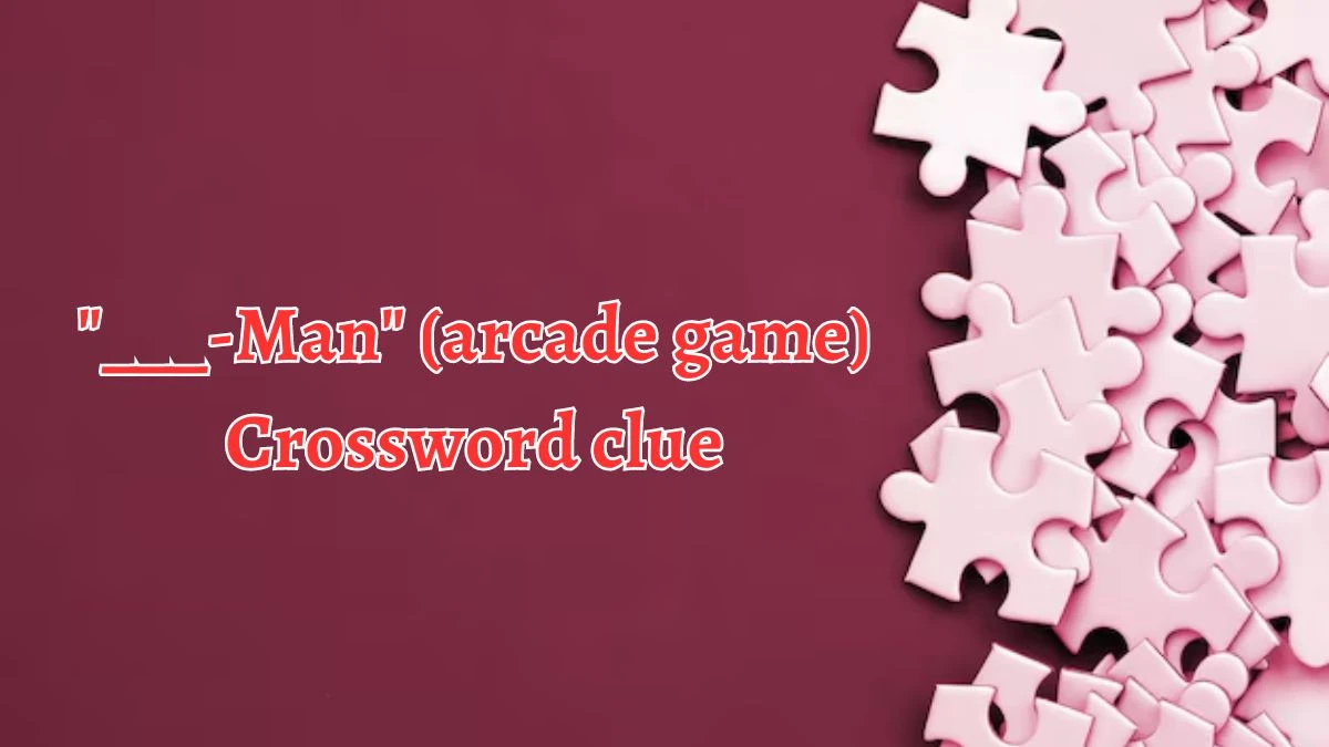 ___-Man (arcade game) Daily Themed Crossword Clue Puzzle Answer from August 20, 2024