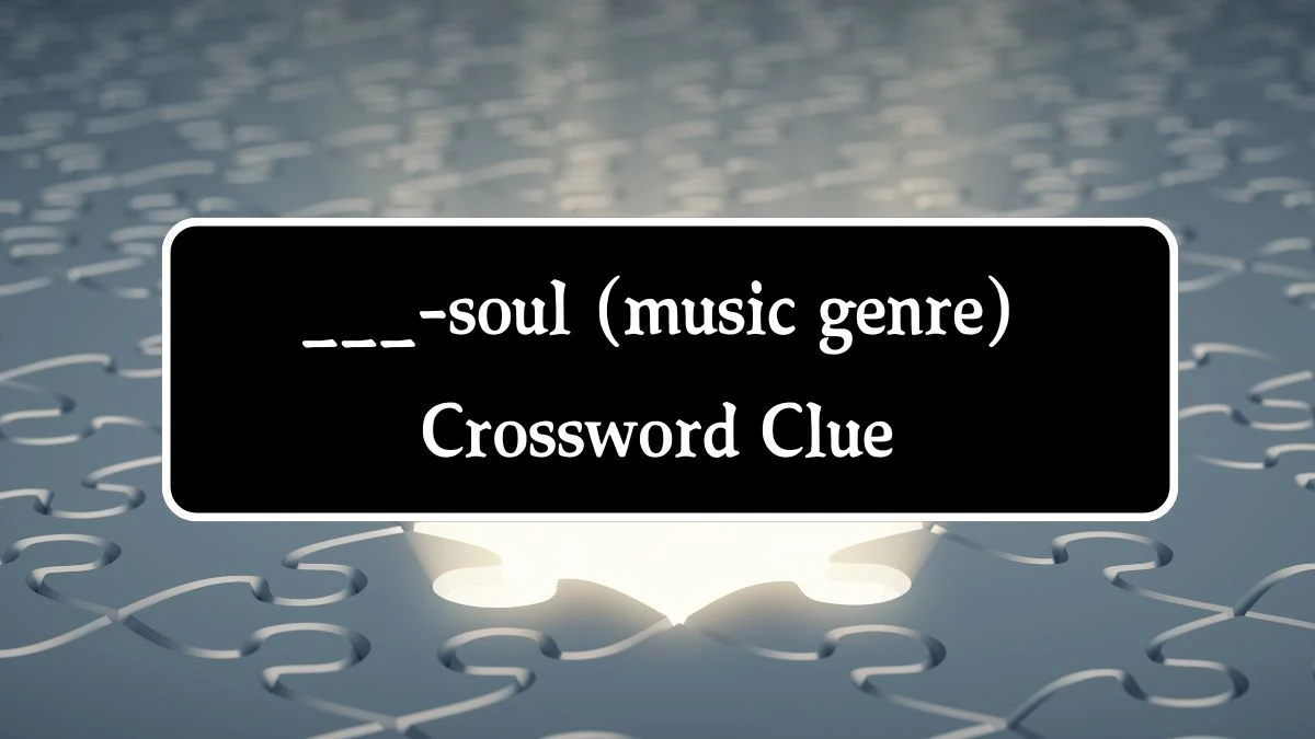 ___-soul (music genre) NYT Crossword Clue Puzzle Answer from August 01, 2024