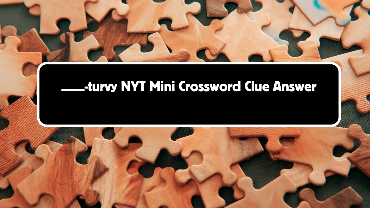 ___-turvy NYT Crossword Clue