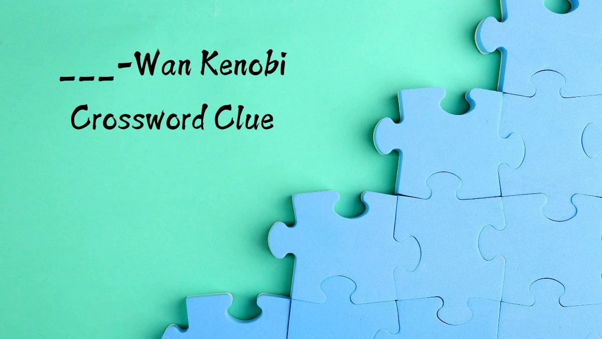 LA Times ___-Wan Kenobi Crossword Clue Puzzle Answer from August 12, 2024