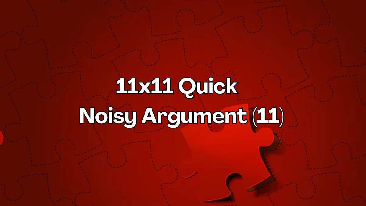 11x11 Quick Noisy Argument (11)