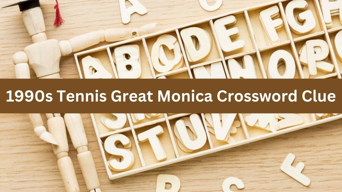 LA Times 1990s Tennis Great Monica Crossword Clue Puzzle Answer from August 06, 2024