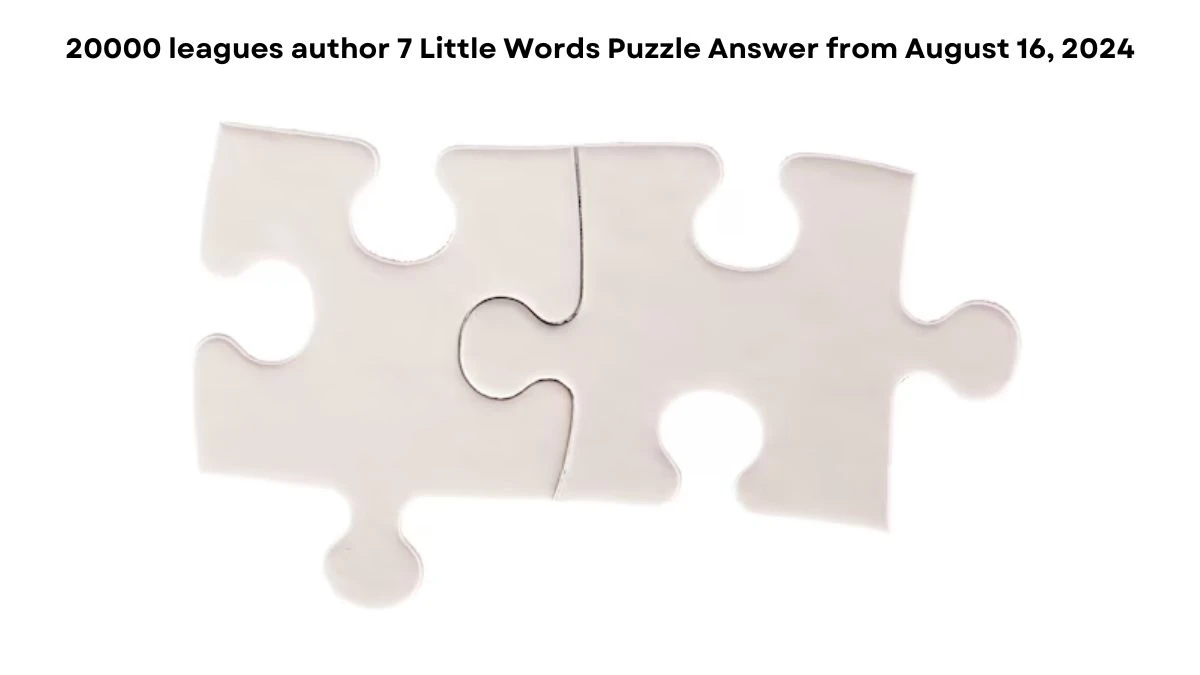 20000 leagues author 7 Little Words Puzzle Answer from August 16, 2024