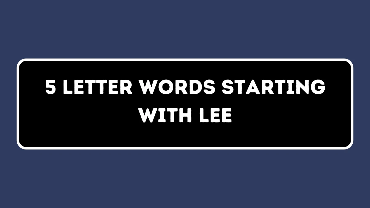 5 Letter Words Starting with LEE All Words List