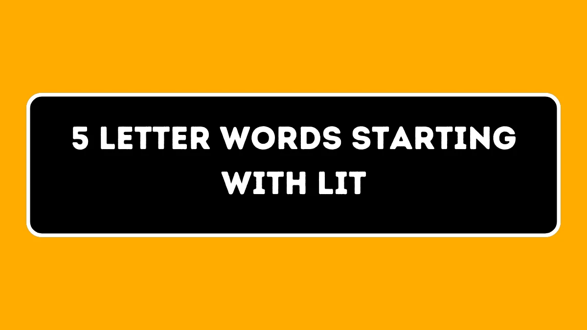 5 Letter Words Starting with LIT All Words List