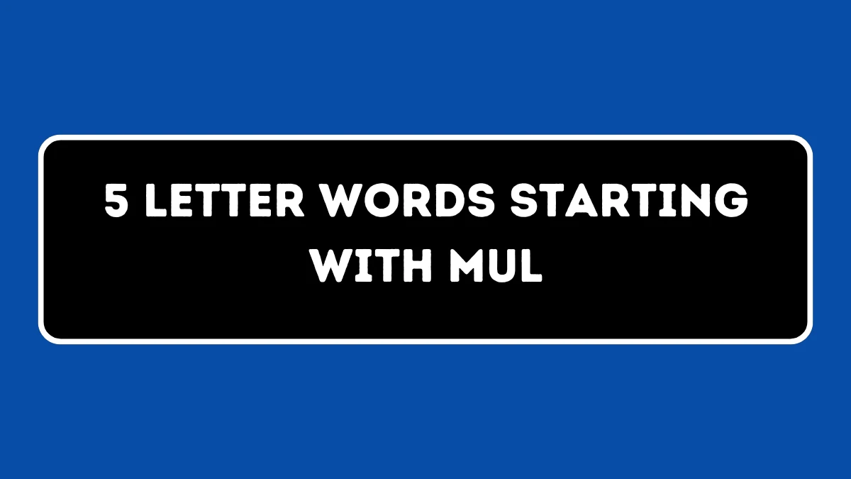 5 Letter Words Starting with MUL All Words List