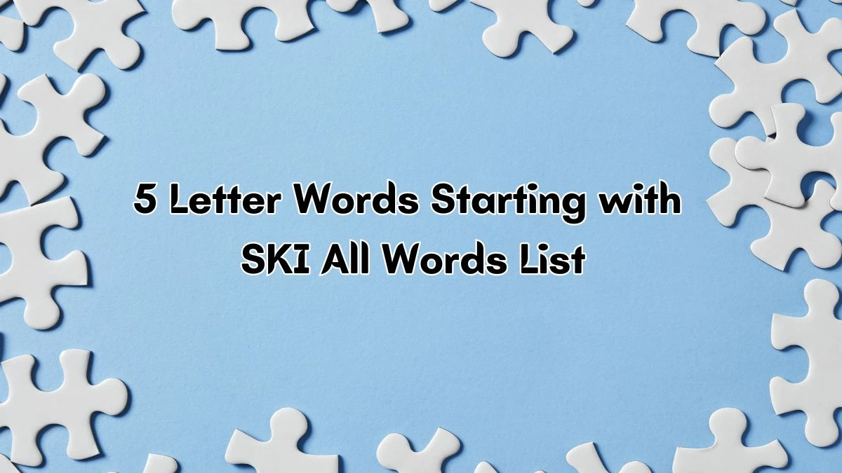 5 Letter Words Starting with SKI All Words List