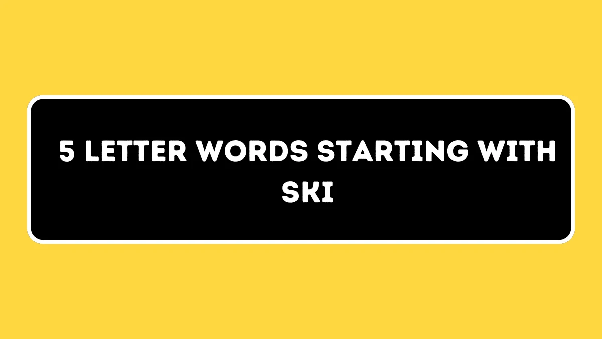 5 Letter Words Starting with SKI All Words List