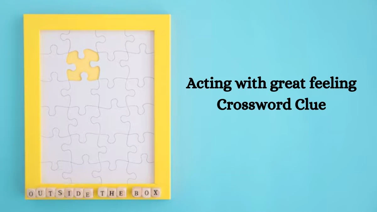 LA Times Acting with great feeling Crossword Clue Puzzle Answer from August 11, 2024