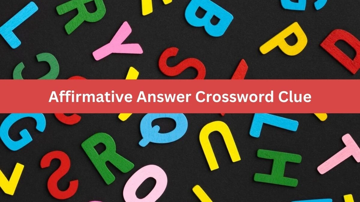 Affirmative Answer 3 Letters Crossword Clue Puzzle Answer from August 26, 2024