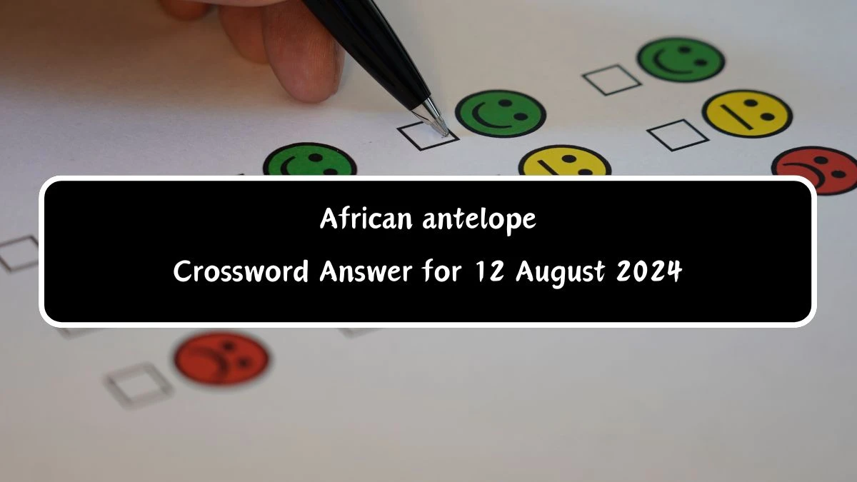 African antelope Daily Commuter Crossword Clue Puzzle Answer from August 12, 2024