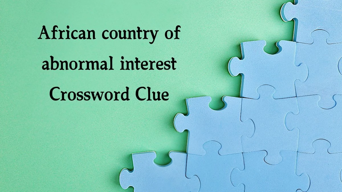 African country of abnormal interest (4) Crossword Clue Puzzle Answer from August 09, 2024