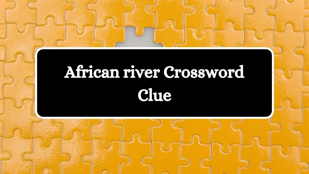 Irish Daily Mail Quick African river 4 Letters Crossword Clue Puzzle Answers from September 01, 2024