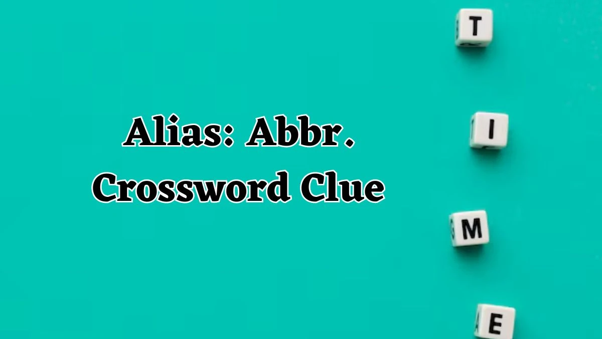 Daily Commuter Alias: Abbr. Crossword Clue Puzzle Answer from August 06, 2024