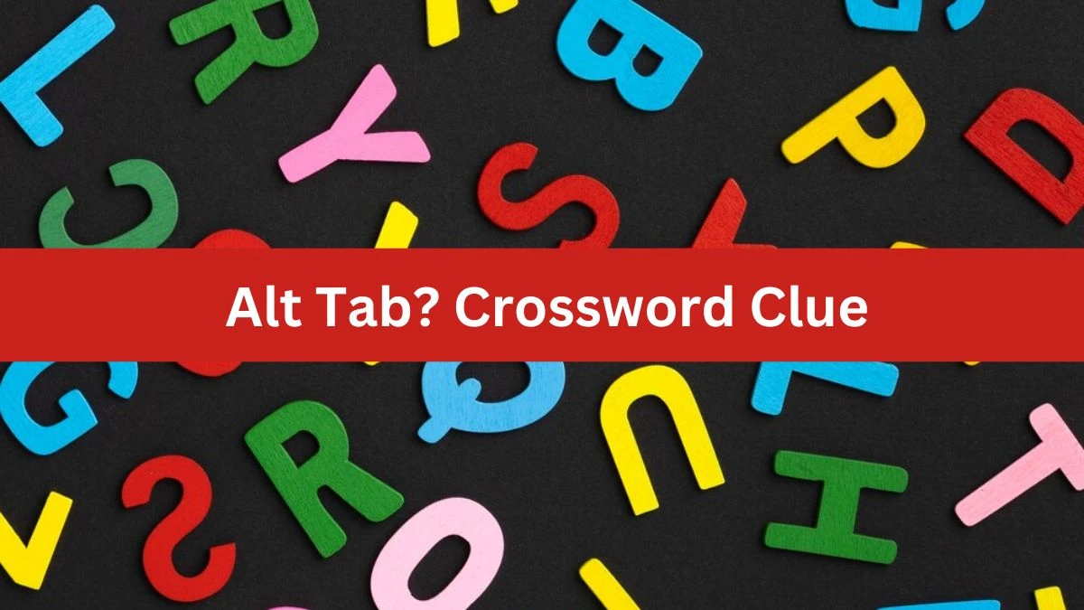 Alt Tab? NYT Crossword Clue Puzzle Answer from August 02, 2024